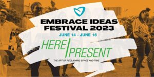 Embrace Ideas Festival poster with event information displayed over yellow-filtered photo of a parade.
