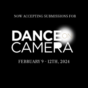 "Now accepting submissions for Dance on Camera February 9-12th, 2024" written in white over black background.