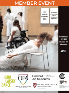 At Harvard Art Museums's Calderwood Courtyard, an ON DISPLAY HARVARD 2024 performer dressed in all white and zip-tie wearable around her body is half-way slid off her chair. Another ON DISPLAY performer is posing in her wheelchair in the background. To the right against a black rectangular stripe are the event details in white text and the universal sign for audio description.
