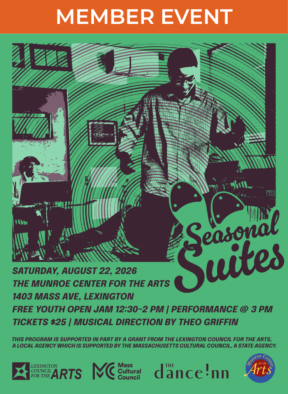 Black text on a green background reads: Seasonal Suites. Saturday, August 22, 2026. The Munroe Center for the Arts. 1403 Mass Ave, Lexington. Free youth open jam 12:30-2:00 p.m. Performance at 3:00 p.m. Tickets $25. Musical direction by Theo Griffin.