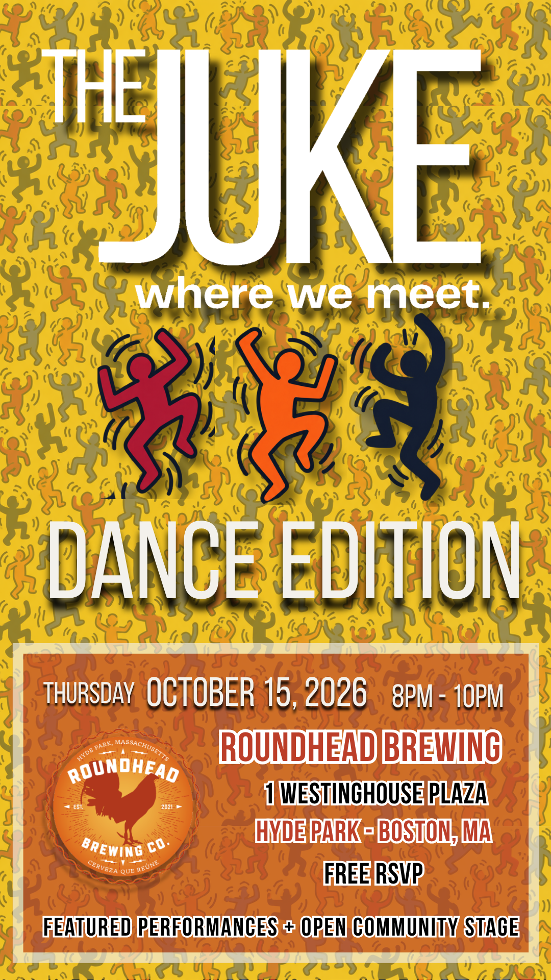 Promotional poster for THE JUKE Dance Edition at Roundhead Brewing. The poster features the large white THE JUKE logo with the tagline “where we meet.” Three colorful dancing figures appear in the center against a yellow background filled with illustrated dancing silhouettes. The event is Thursday, October 15, 2026, from 8 PM to 10 PM at Roundhead Brewing, located at 1 Westinghouse Plaza in Hyde Park, Boston, Massachusetts. The event is free with RSVP and features featured performances plus an open community stage. Roundhead Brewing’s logo appears alongside the event details.