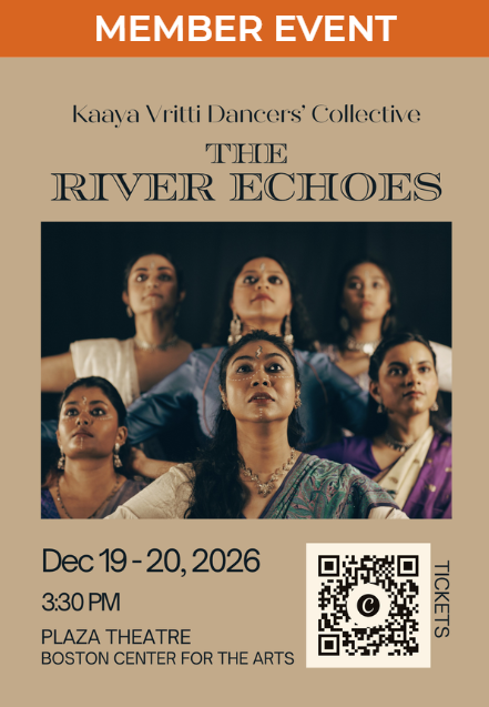 Promotional poster for The River Echoes, a dance-theatre production by Kaaya Vritti and Souls of India. The poster features dancers in flowing, expressive poses against a dark blue, atmospheric background evoking water and a river. Large text reads “The River Echoes,” with performance information for December 19–20, 2026 at 3:30 PM at the Plaza Theatre, Boston Center for the Arts. The poster includes production and presenter information and a QR code directing viewers to the ticketing page.